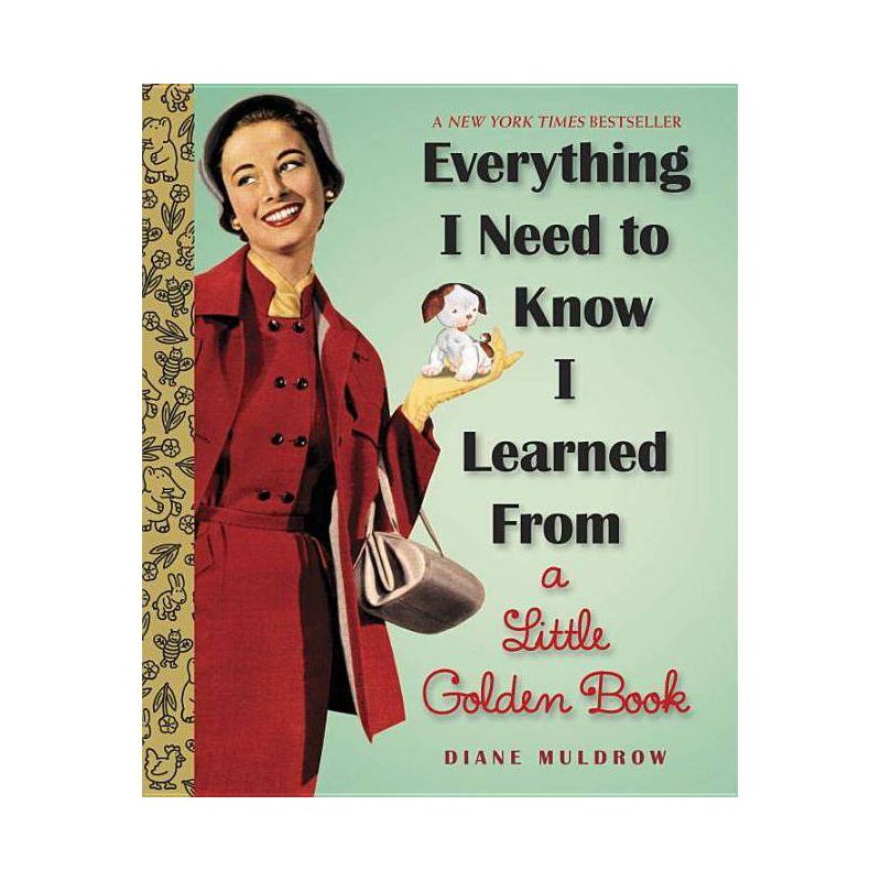 Everything I Need To Know I Learned From a Little Golden Book (Hardcover) by Diane Muldrow, 1 of 2