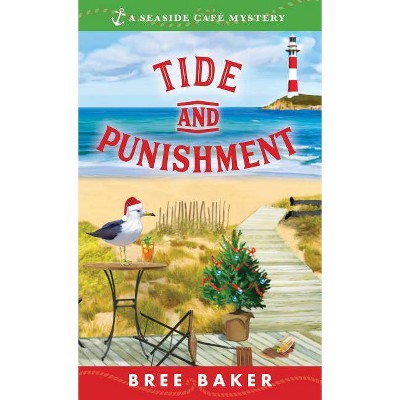 Tide and Punishment - (Seaside Café Mysteries) by  Bree Baker (Paperback)