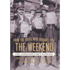 From the Folks Who Brought You the Weekend - by  Priscilla Murolo & A B Chitty (Paperback) - 1 of 1