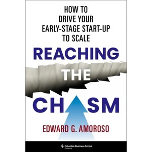 Reaching the Chasm - by  Edward Amoroso (Hardcover) - 1 of 1