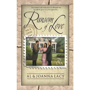 Ransom of Love - (Mail Order Bride) by  Al Lacy & Joanna Lacy (Paperback)
