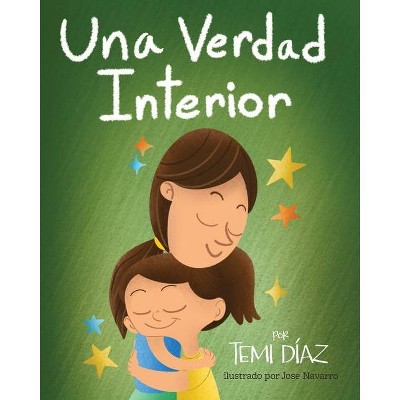 Una Verdad Interior - by  Temi Díaz (Paperback)