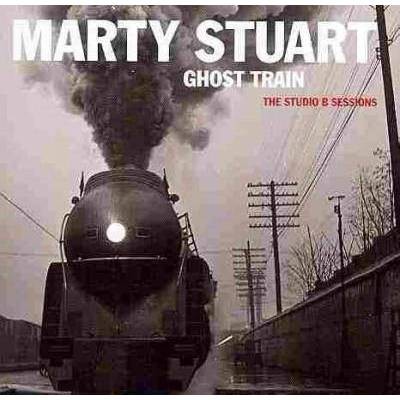 Marty Stuart - Ghost Train: The Studio B Sessions (CD)