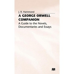 A George Orwell Companion - (Literary Companions) by  J Hammond (Hardcover) - 1 of 1