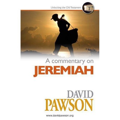 A Commentary on Jeremiah - by  David Pawson (Paperback)