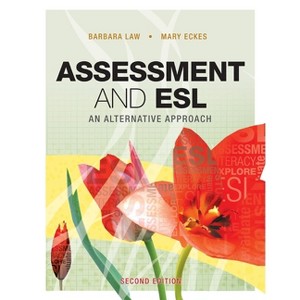 Assessment and ESL - 2nd Edition by  Barbara Law & Mary Eckes (Paperback) - 1 of 1
