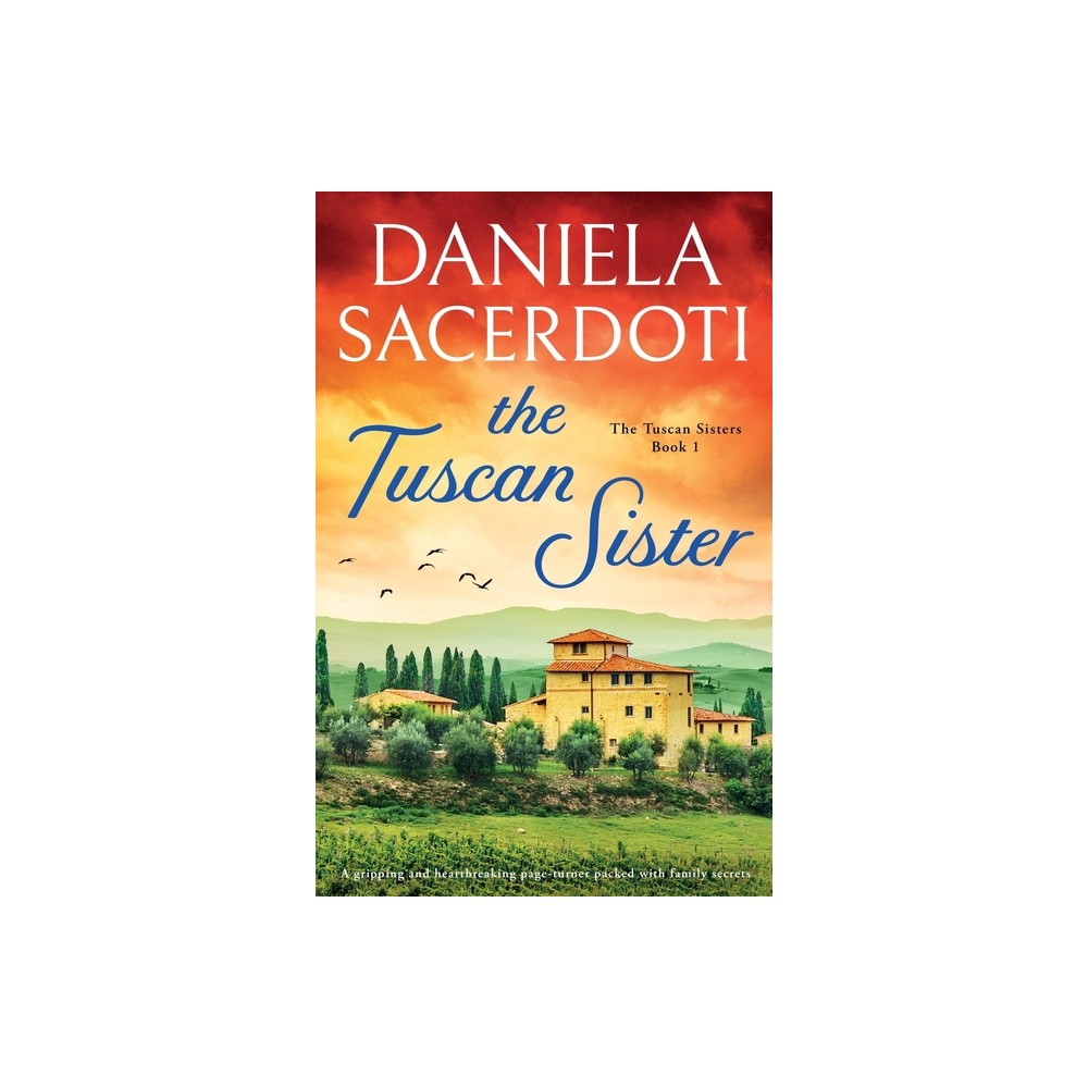 The Tuscan Sister - (The Tuscan Sisters) by Daniela Sacerdoti (Paperback)