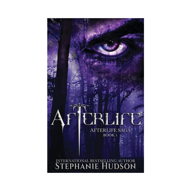 Afterlife - (Afterlife Saga) by  Stephanie Hudson (Paperback), 1 of 2