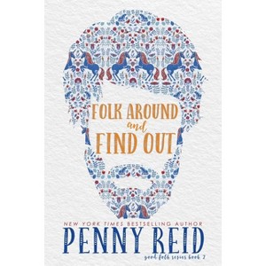 Folk Around and Find Out - by  Penny Reid (Paperback) - 1 of 1