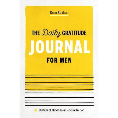 The Daily Gratitude Journal for Men - by  Dean Bokhari (Paperback)