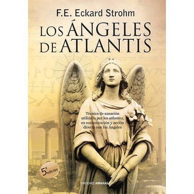 Los Ángeles de Atlantis - 5th Edition by  F E Eckard Strohm (Paperback)