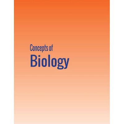 Concepts of Biology - by  Rebecca Roush & James Wise & Samantha Fowler (Paperback)