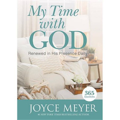 My Time with God - Large Print by  Joyce Meyer (Hardcover)