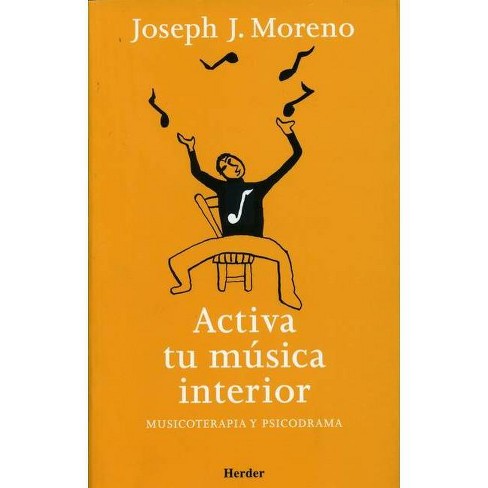 Activa Tu Musica Interior By Joseph J Moreno Paperback Target