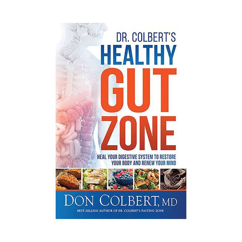 Dr. Colbert's Healthy Gut Zone - by  Don Colbert (Paperback), 1 of 2
