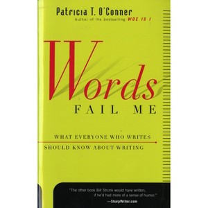 Words Fail Me - (Harvest Book) by  Patricia T O'Conner (Paperback) - 1 of 1