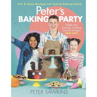Peter's Baking Party - by  Peter Sawkins (Hardcover)