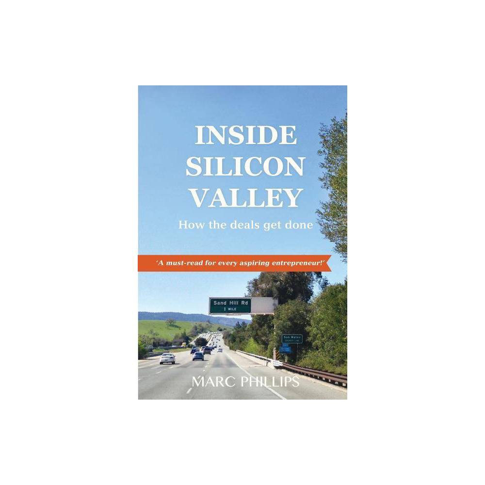 ISBN 9781922129185 product image for Inside Silicon Valley - by Marc Phillips (Paperback) | upcitemdb.com