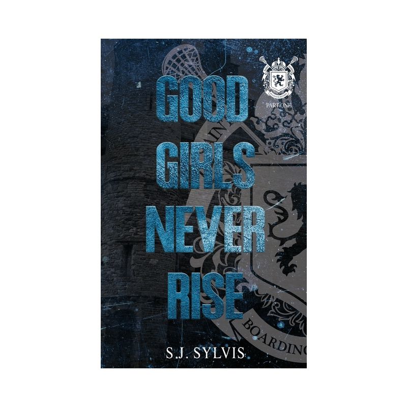 Good Girls Never Rise - by  S J Sylvis (Paperback), 1 of 2