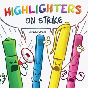 Highlighters on Strike - (On Strike) by  Jennifer Jones (Paperback) - 1 of 1