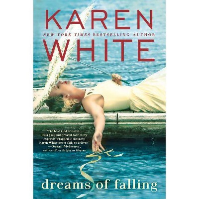 Dreams of Falling - by  Karen White (Paperback)