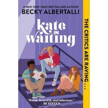 Kate in Waiting - by  Becky Albertalli (Paperback)