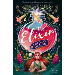 The Elixir - by  Lindsay Galvin (Paperback) - 1 of 1