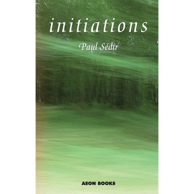 Initiations - by  Paul Sedir (Paperback)
