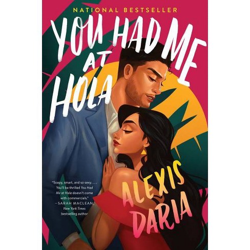 You Had Me at Hola by Alexis Daria