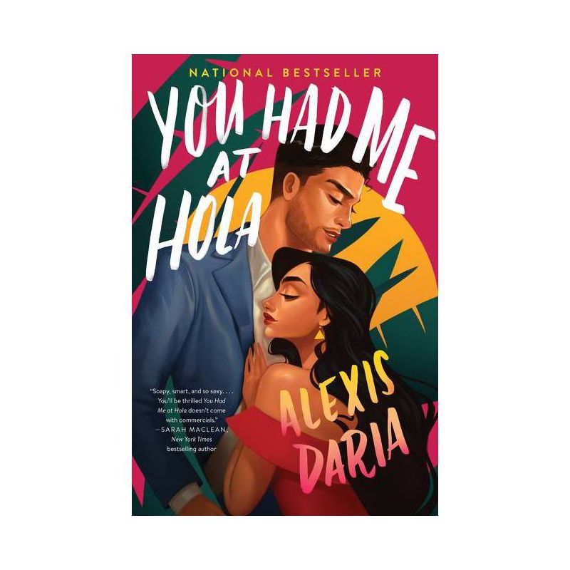 You Had Me at Hola - by Alexis Daria (Paperback), 1 of 8