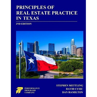 Principles of Real Estate Practice in Texas - by  Stephen Mettling & David Cusic & Dan Hamilton (Paperback)