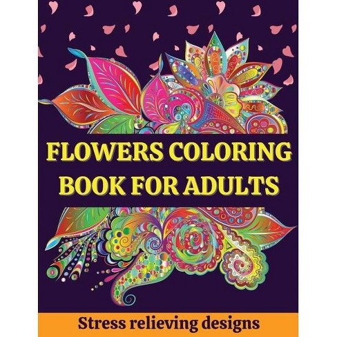 Download Flowers Coloring Book For Adults By Dave Colorington Paperback Target