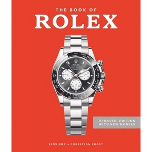 The Book of Rolex - by  Jens Hoy & Christian Frost (Hardcover) - 1 of 1