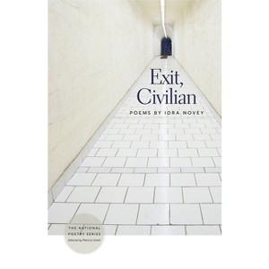 Exit, Civilian - (National Poetry) by  Idra Novey (Paperback) - 1 of 1