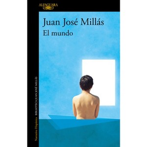 El Mundo / The World - by  Juan José Millás (Paperback) - 1 of 1
