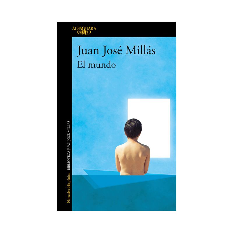 El Mundo / The World - by  Juan José Millás (Paperback), 1 of 2