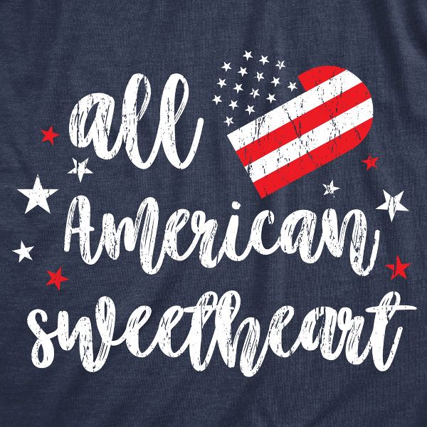 Womens Funny T Shirts All American Sweetheart Sarcastic Fourth Of July Graphic Novelty Tee For Ladies - Crazy Dog Women's T Shirt For Fourth Of July