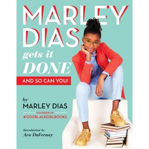 Marley Dias Gets It Done: And So Can You! - (Paperback) - 1 of 1
