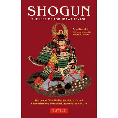 Shogun - (Tuttle Classics) by  A L Sadler (Paperback)