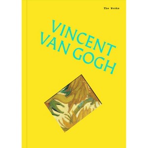 The Works: Vincent Van Gogh - by  Sally Grant (Hardcover) - 1 of 1