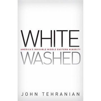 Whitewashed - (Critical America) by  John Tehranian (Paperback)