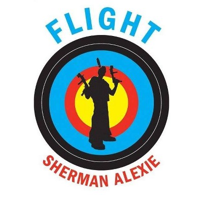 Flight - by  Sherman Alexie (Paperback)