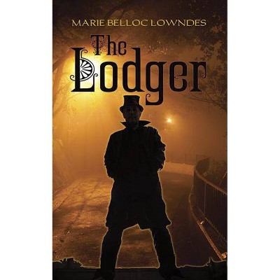  The Lodger - by  Marie Belloc Lowndes (Paperback) 