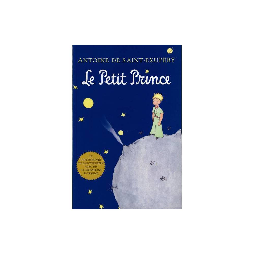 Le Petit Prince - by Antoine de Saint-Exupéry (Hardcover)