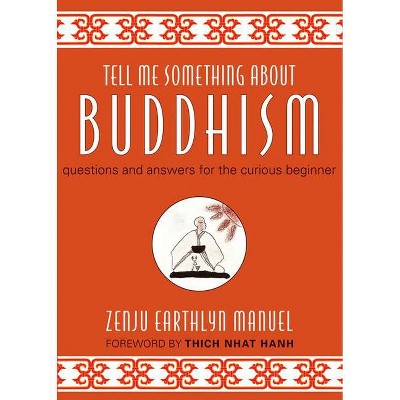 Tell Me Something about Buddhism - by  Zenju Earthlyn Manuel (Hardcover)