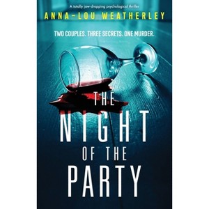 The Night of the Party - by  Anna-Lou Weatherley (Paperback) - 1 of 1