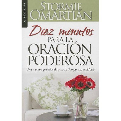 Diez Minutos Para La Oración Poderosa - (Serie Bolsillo) by  Stormie Omartian (Paperback)