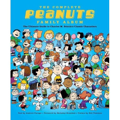 The Complete Peanuts Family Album - by  Andrew Farago (Hardcover)