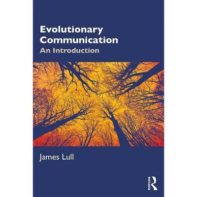 Evolutionary Communication - by  James Lull (Paperback)