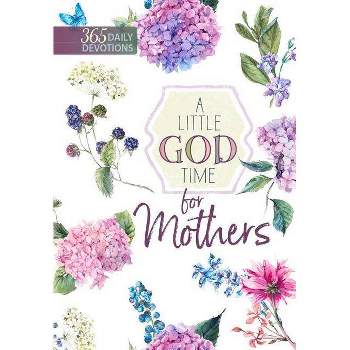A Little God Time For Mothers - By Broadstreet Publishing Group Llc : Target